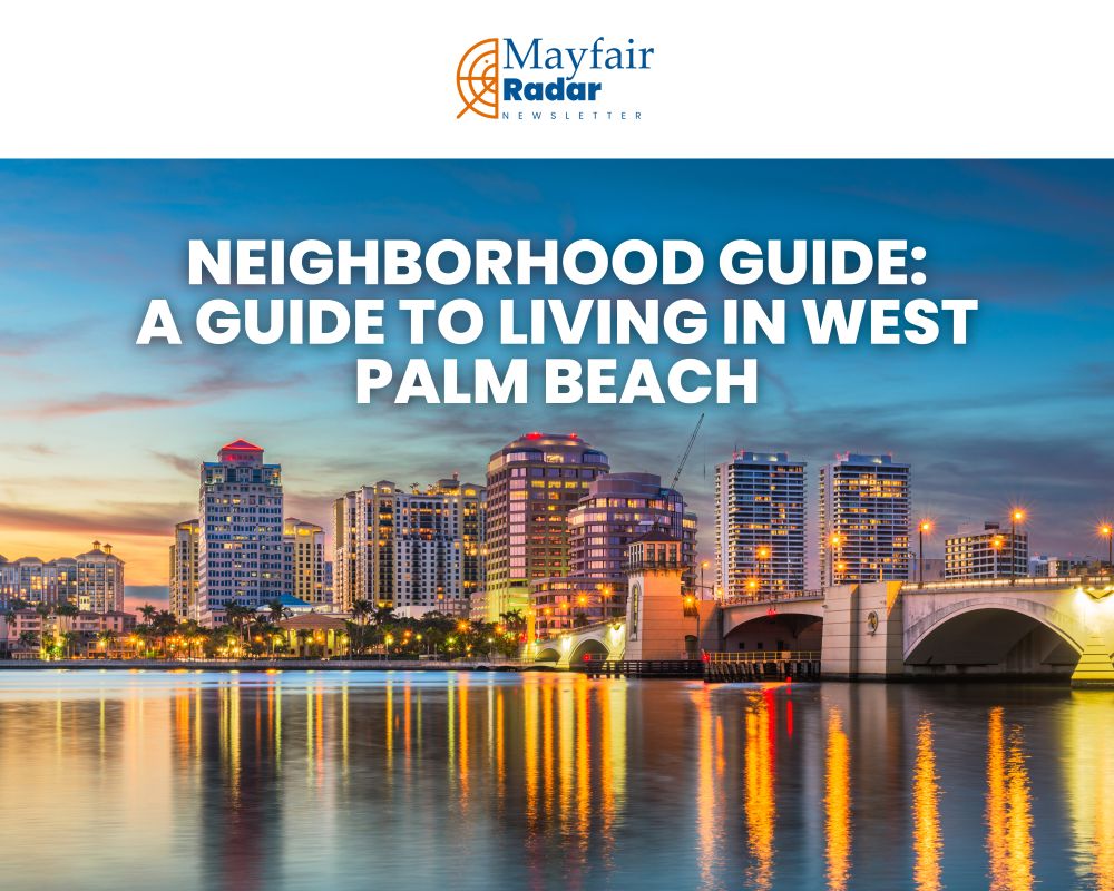 Neighborhood Guide: A Guide to Living in West Palm Beach